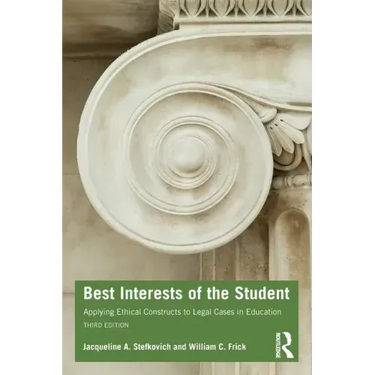 Best Interests of the Student: Applying Ethical Constructs to Legal Cases in Education