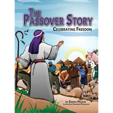 The Passover Story: Celebrating Freedom