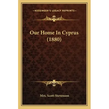 Our Home in Cyprus (1880)