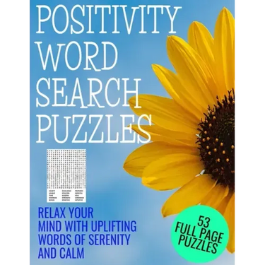 Positivity Word Search Puzzles: Relax Your Mind with Words of Serenity and Calm - 53 Full Page Word Find Puzzles - Large Print Full Page Activity Puzz