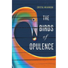 The Birds of Opulence