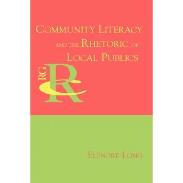 Community Literacy and the Rhetoric of Local Publics