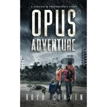 Opus Adventure: A Survival and Preparedness Story