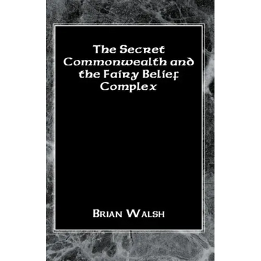 The Secret Commonwealth and the Fairy Belief Complex