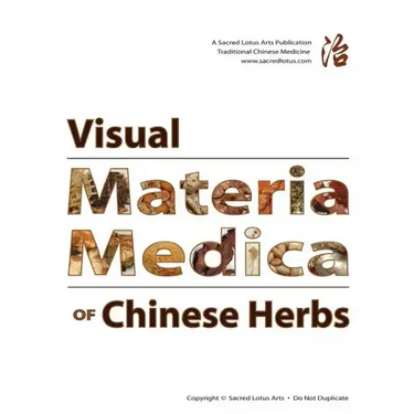 Visual Materia Medica of Chinese Herbs