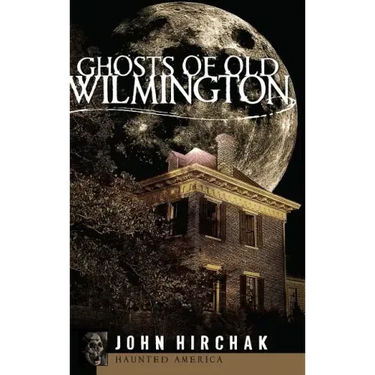 Ghosts of Old Wilmington
