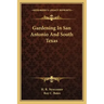 Gardening in San Antonio and South Texas