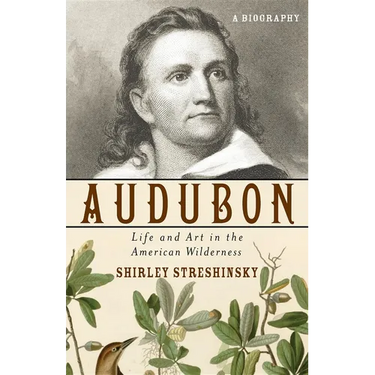 Audubon: Life and Art in the American Wilderness