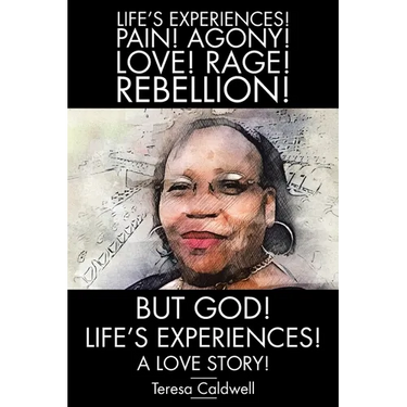 But, God! Life's Experiences!: A Love Story!