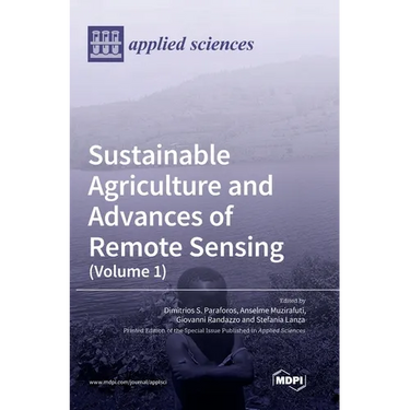Sustainable Agriculture and Advances of Remote Sensing (Volume 1)