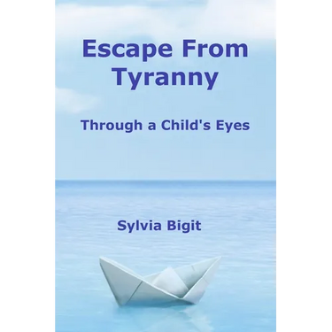 Escape From Tyranny: Through a Child's Eyes