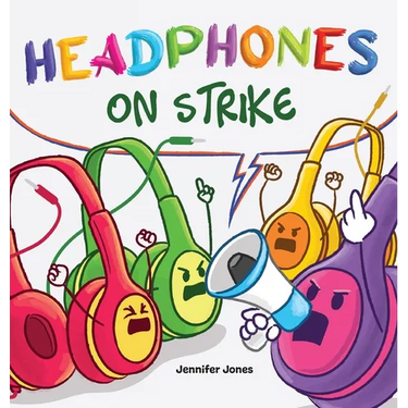 Headphones On Strike: A Rhyming Children's Book