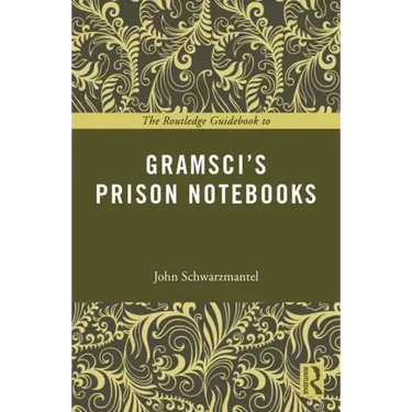 The Routledge Guidebook to Gramsci's Prison Notebooks