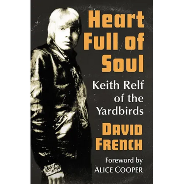 Heart Full of Soul: Keith Relf of the Yardbirds
