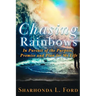 Chasing Rainbows