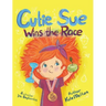 Cutie Sue Wins the Race: Children's Book on Sports, Self-Discipline and Healthy Lifestyle