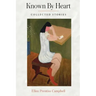 Known By Heart: Collected Stories