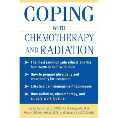 Coping with Chemotherapy and Radiation Therapy: Everything You Need to Know