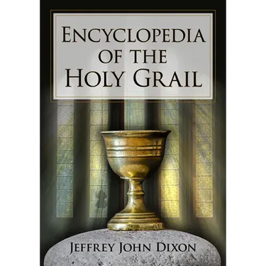Encyclopedia of the Holy Grail