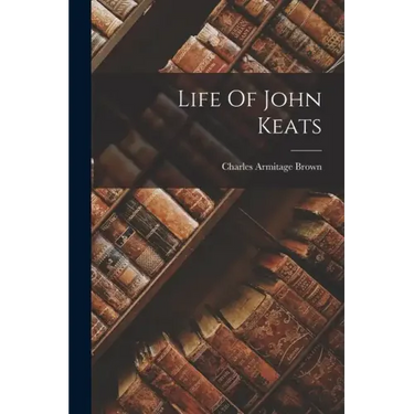 Life Of John Keats