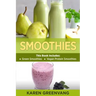 Smoothies: Green Smoothies & Vegan Protein Smoothies