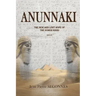 Anunnaki: The new and last hope of the Sumer Gods