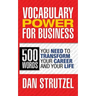 Vocabulary Power for Business: 500 Words You Need to Transform Your Career and Your Life: 500 Words You Need to Transform Your Career and Your Life