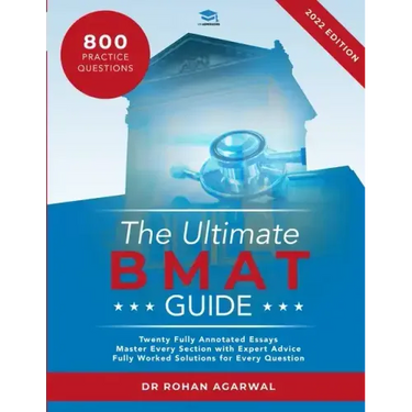 The Ultimate BMAT Guide: Fully Worked Solutions to over 800 BMAT practice questions, alongside Time Saving Techniques, Score Boosting Strategies, and