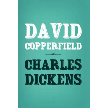 David Copperfield: Original and Unabridged