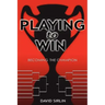 Playing to Win: Becoming the Champion