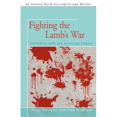 Fighting the Lamb's War: Skirmishes with the American Empire