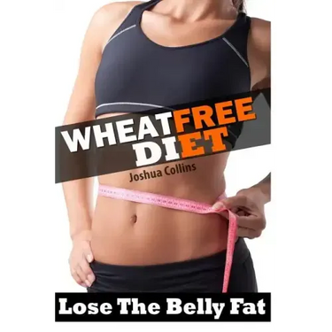 Wheat Free: Wheat Belly Weight Loss, Wheat Free Diet, Cookbook, and Recipe Book