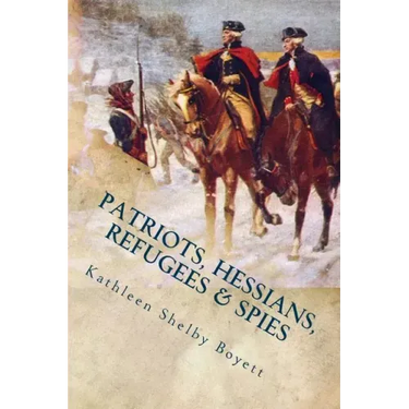 Patriots, Hessians, Refugees & Spies