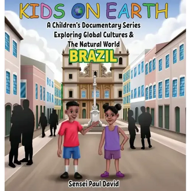 Kids On Earth - A Children's Documentary Series Exploring Global Cultures & The Natural World: Brazil