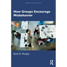 How Groups Encourage Misbehavior