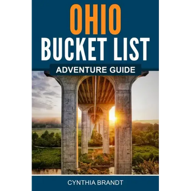 Ohio Bucket List Adventure Guide