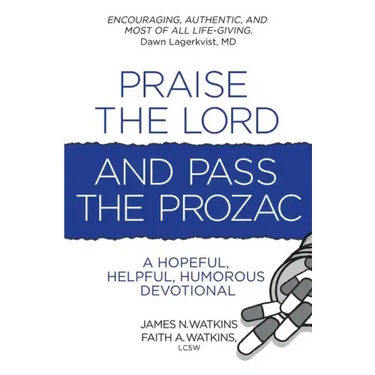 Praise the Lord and Pass the Prozac