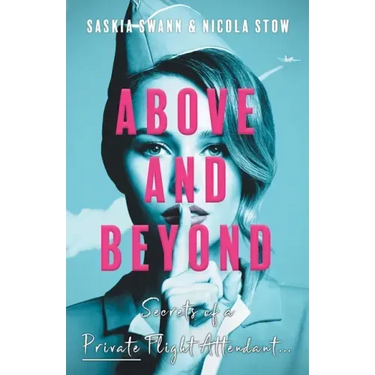 Above and Beyond: Secrets of a Private Flight Attendant