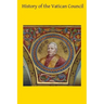 History of the Vatican Council: Together with the Latin and English Text of the Papal Syllabus and the Vatican Decrees