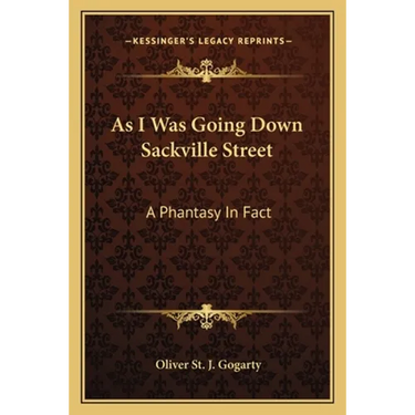 As I Was Going Down Sackville Street: A Phantasy In Fact