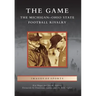 The Game: The Michigan-Ohio State Football Rivalry