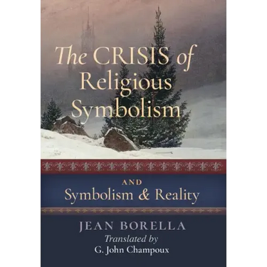 The Crisis of Religious Symbolism & Symbolism and Reality