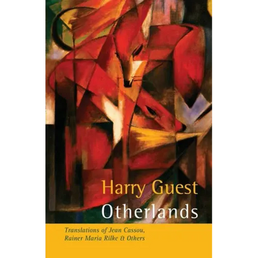 Otherlands: Translations of Jean Cassou, Rainer Maria Rilke & other poets