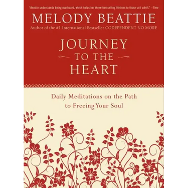 Journey to the Heart: Daily Meditations on the Path to Freeing Your Soul