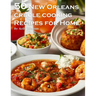 50 New Orleans Creole Cooking Recipes for Home