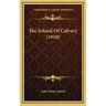The School Of Calvary (1910)
