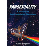 Pansexuality: A Panoply of Co-Constructed Narratives