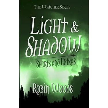 Light & Shadow: The Watcher Series Shorts and Extras