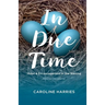 In Due Time: Hope and Encouragement in the Waiting