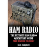 Ham Radio: The Ultimate Ham Radio Quickstart Guide - From Beginner to Expert